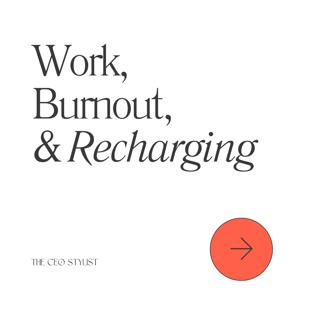 How To Avoid Burnout & Recharge - The CEO Stylist (Episode 18)